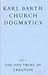 The Doctrine of Creation (Church Dogmatics, vol. 3, pt. 1) by 