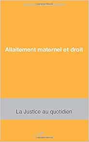 Allaitement Maternel Et Droit (French Edition): Herzog-Evans, Martine:  9782296028272: Amazon.com: Books