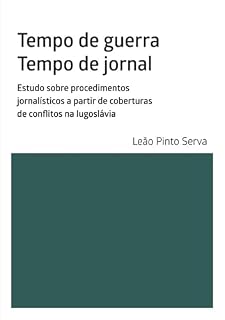 Livro Tempo De Guerra. Tempo De Jornal