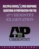 Multiple Choice & Free Response Questions In Preparation For The AP Chemistry Examination, 5th Edition (Student's Solutions Manual)
