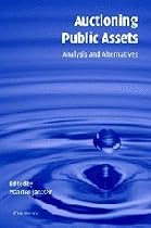 Auctioning Public Assets: Analysis and Alternatives