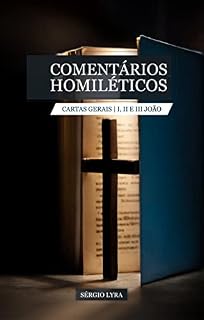 Livro Comentários Homiléticos I, II e III João