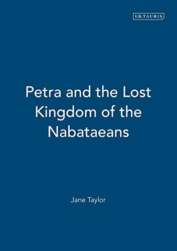 Petra and the Lost Kingdom of the Nabataeans: Taylor, Jane