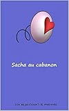 Roman érotique : Sacha au cabanon (French Edition) by Véronique CEZARD- KORTULEWSKI