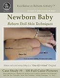 Reborn Dolls Skin Layering Techniques for Reborning: Just Born and Newborn Skintone CS#9 Excellence by 