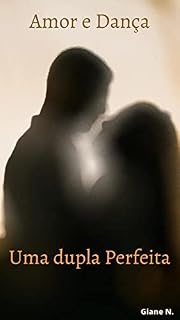 Livro Amor e Dança. Uma dupla perfeita.