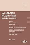 La probation 1885-2005 : Sanctions et mesures dans la communauté, Récit chronologique au gré des aléas politiques et des soubresauts pénitentiaires by 