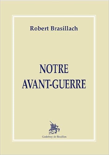 Amazon Fr Notre Avant Guerre Brasillach Robert Livres