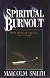 Spiritual Burnout: When Doing All You Can Isn't Enough by 