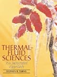Thermal-Fluid Sciences : An Integrated Approach, Turns, Stephen R., 0521850436