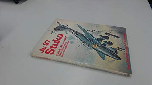 Ju87 STUKA Classic Aircraft No 5 - Their History and How to Model Them