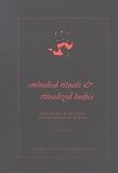 Embodied Rituals and Ritualized Bodies : Tracing Ritual Practices in Late Mesolithic Burials, Stutz, Liv Nilsson, 9122020373