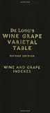 De Long's Wine Grape Varietal Table by Deborah De Long, Steve De Long