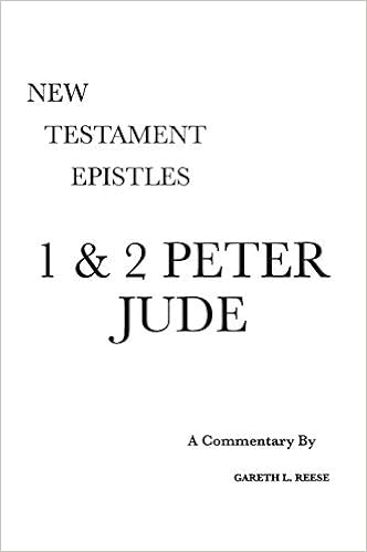 1 2 Peter And Jude A Critical Exegetical Commentary Reese Gareth L 9780971765245 Amazon Com Books