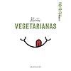 La cocina sin bla bla bla. Recetas vegetarianas