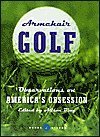 Armchair Golf: Observations on America's Obsession 0760740658 Book Cover