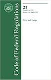 Code of Federal Regulations : Title 21, Food and Drugs, , 3805576269