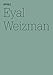 Eyal Weizman: Forensic Architecture, Notes from Fields and Forums: 100 Notes, 100 Thoughts: Documenta Series 062 (100 Notes-100 Thoughts / 100 Notizen-100 Gedanken: dOCUMENTA (13))