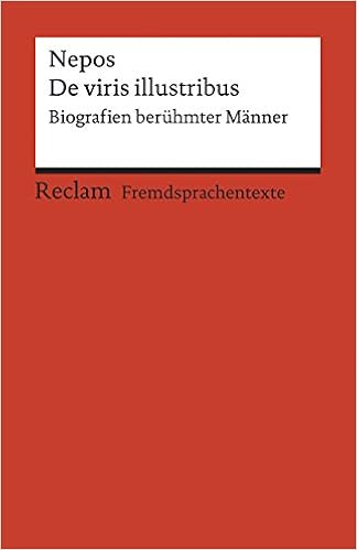 De Viris Illustribus Biografien Beruhmter Manner Auswahl Reclams Universal Bibliothek Amazon De Mohr Michael Nepos Fremdsprachige Bucher