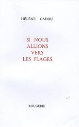 Si nous allions vers les plages