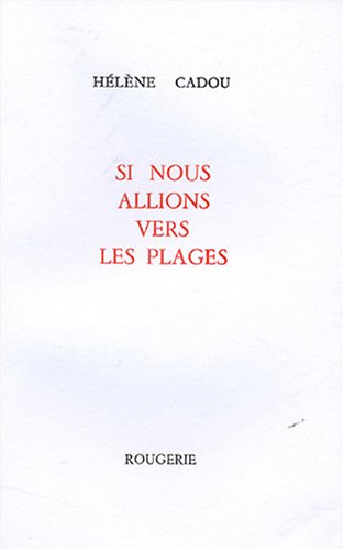 Si nous allions vers les plages