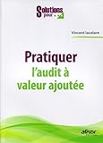 Pratiquer l'audit à valeur ajoutée (Solutions pour...) (French Edition) by 