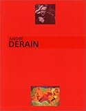 Andre Derain; Le Paintre du trouble moderne by 
