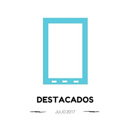 Destacados: Julio 2017 Destacados: Julio 2017