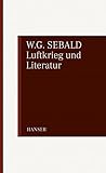 Luftkrieg und Literatur: Mit einem Essay zu Alfred Andersch by 