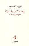 Constituer l'Europe : Tome 2, Le motif européen by
