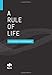A Rule of Life for Redemptive Entrepreneurs by Praxis Labs
