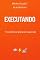 Livro Executando: Transformar Plano em Ação Real (MeAn Studio Playbooks - Produtividade Livro 4)