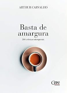 Livro Basta de amargura: 200 crônicas atemporais