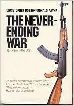 The Never Ending War Terrorism In The 80 S Christopher Dobson Ronald Payne 9780816015375 Amazon Com Books