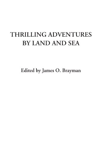 Thrilling Adventures by Land and Sea