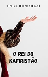 Livro O rei do kafiristão: O livro sobre o qual John Huston fez um filme memorável: The Man Who Could Reign, um monumento à amizade de dois traficantes.