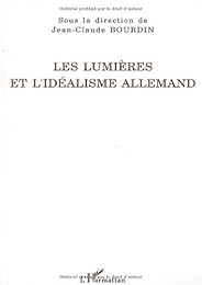 Les  Lumières et l'idéalisme allemand
