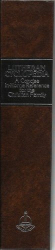 Lutheran Cyclopedia: A Concise in Home Reference for the Christian Family by Erwin L. Lueker