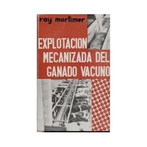 Explotacion Mecanizada Del Ganado Vacuno