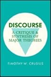 Discourse : A Critique and Synthesis of Major Theories, , 0873521900