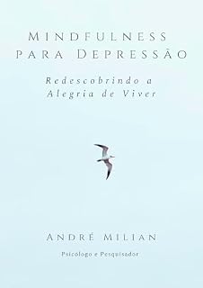 Livro Mindfulness para Depressão: Redescobrindo a Alegria de Viver