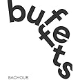 BACHOUR BUFFETS 100% BACHOUR