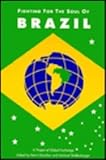 Fighting for the Soul of Brazil : A Project of Global Exchange, Danaher, Kevin, 085345924X