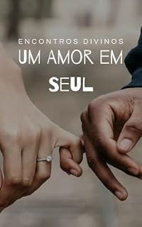 Livro Encontros Divinos: Um Amor em Seul
