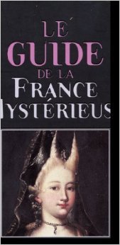 Le  guide de la France mystérieuse