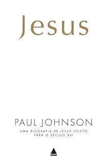 Livro Jesus: Uma biografia de Jesus Cristo para o Século XXI