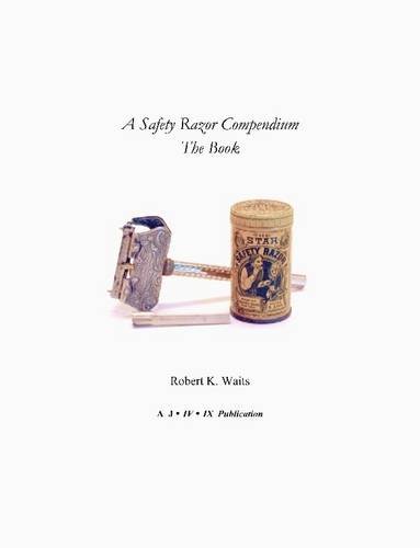A Safety Razor Compendium: The Book