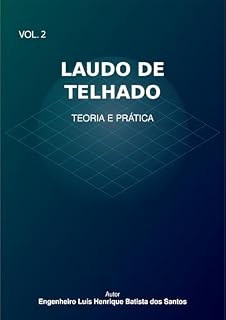 Livro LAUDO DE TELHADO: Teoria e Prática vol. 2