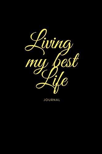 Living My Best Life Notebook: Matte Black, Ruled Notebooks and Journals for Women and Girls, Paperback, 6x9 inches, 120 lined pages