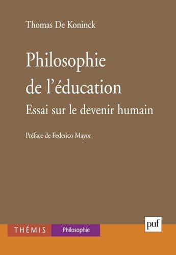 Philosophie de l'éducation: Essai sur le devenir humain